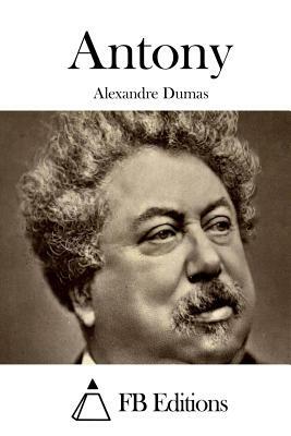Antony by Alexandre Dumas