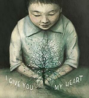 I Give You My Heart by Sassafras De Bruyn, Pimm van Hest