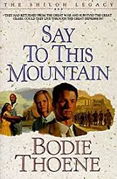 Say to This Mountain by Bodie Thoene