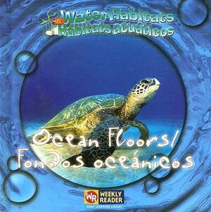 Ocean Floors/Fondos Oceanicos by JoAnn Early Macken