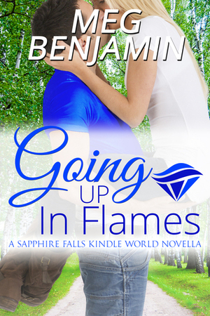 Going Up In Flames by Meg Benjamin