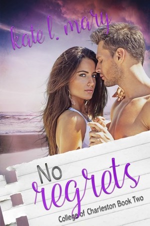 No Regrets by Kate L. Mary