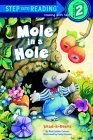 Mole in a Hole by Rita Golden Gelman