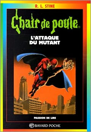 L'Attaque du mutant by R.L. Stine