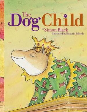 The Dog Child by Simon Black