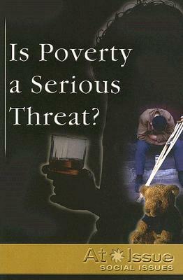 Is Poverty a Serious Threat? by 