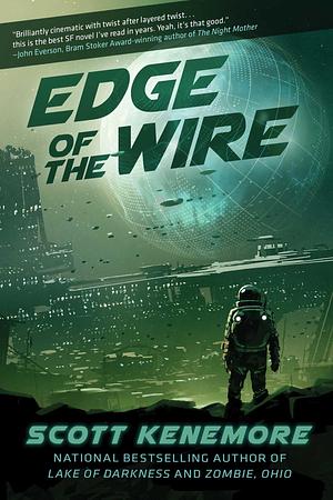 Edge of the Wire by Scott Kenemore