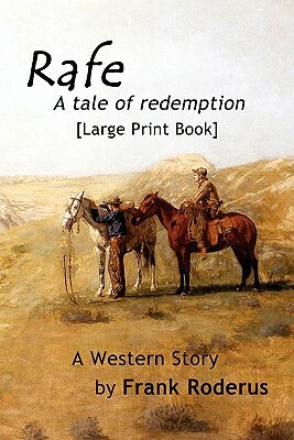 Rafe: A tale of redemption by Frank Roderus, Laura Ashton