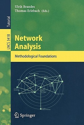 Network Analysis: Methodological Foundations by 