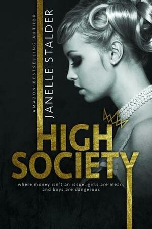 High Society by Janelle Stalder