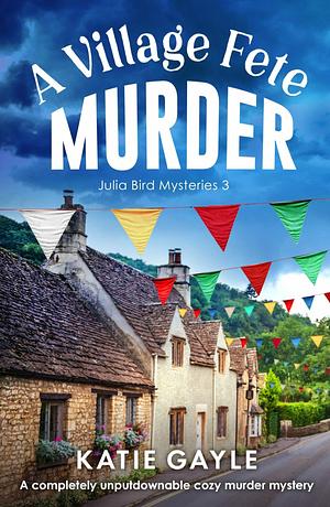 A Village Fete Murder by Katie Gayle