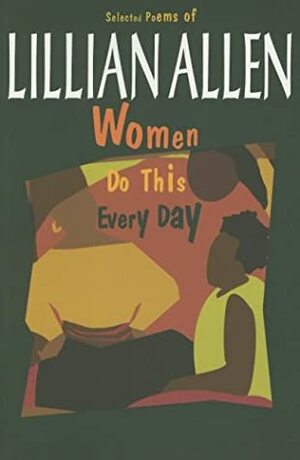 Women Do This Every Day by Lillian Allen