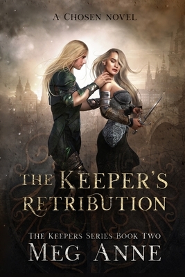 The Keeper's Retribution by Meg Anne