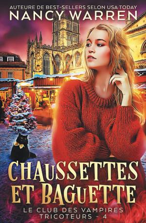Chaussettes et Baguette by Nancy Warren