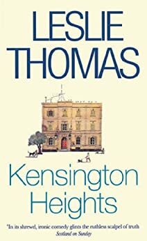 Kensington Heights by Leslie Thomas