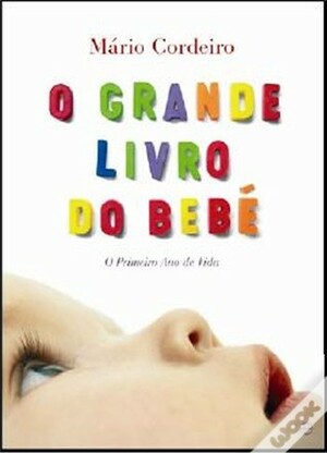 O Grande Livro do Bebé by Mário Cordeiro