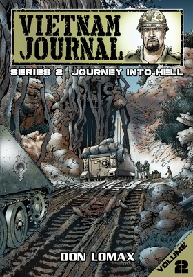 Vietnam Journal - Series 2: Volume 2 - Journey into Hell by Don Lomax