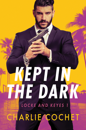 Kept in the Dark by Charlie Cochet