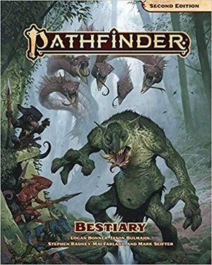 Pathfinder: Bestiary by Eleanor Ferron, Robert G. McCreary, Ron Lundeen, Linda Zayas-Palmer, Tim Nightengale, Tonya Woldridge, Stephen Radney-MacFarland, Logan Bonner, Patrick Renie, Jason Tondro, Alexander Augunas, Paris Crenshaw, Mark Seifter, David N. Ross, Sarah E. Robinson, Jason Bulmahn, Adam Diagle, Sonja Morris, James Jacobs, Chris S. Sims, Michael Sayre, Lyz Liddell, Alex Riggs, Leo Glass, Jeffrey Swank, Lason Keeley, John Compton, Thurston Hillman