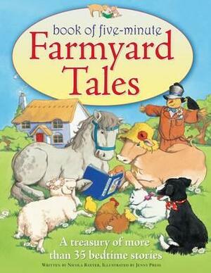 A Book of Five-Minute Farmyard Tales: A Treasury of More Than 35 Bedtime Stories by Nicola Baxter