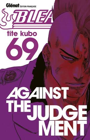 Bleach, Tome 69: Against the Judgement by Tite Kubo