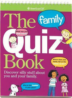 The Family Quiz Book: Discover Silly Stuff about You and Your Family by Laurie Calkhoven, Amanda Haley