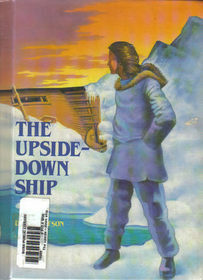 The Upside Down Ship by Don L. Wulffson