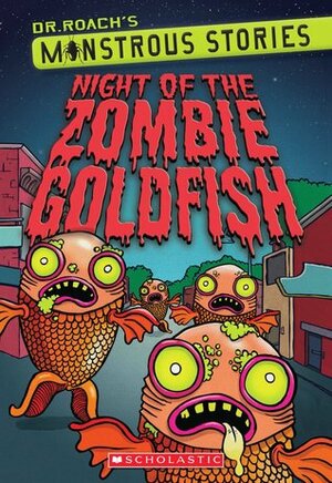 Night of the Zombie Goldfish by Paul Harrison