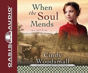 When the Soul Mends by Cindy Woodsmall