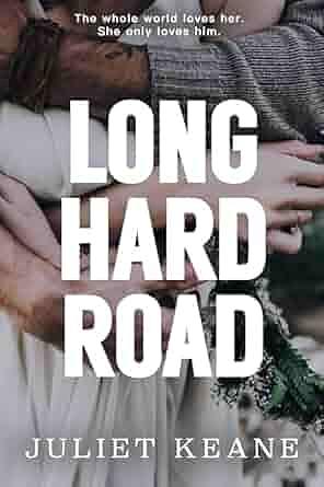 Long Hard Road by Juliet Keane