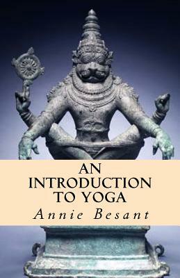 An Introduction to Yoga by Annie Besant