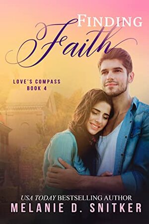 Finding Faith (Love's Compass #4) by Melanie D. Snitker