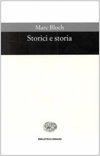 Storici e storia by Marc Bloch, Giuseppe Gouthier, Etienne Bloch