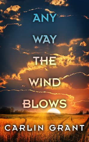 Any Way the Wind Blows by Carlin Grant