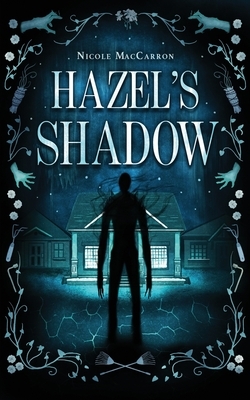 Hazel's Shadow by Nicole Maccarron