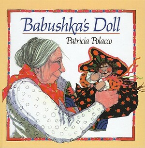 Babushka's Doll by Patricia Polacco