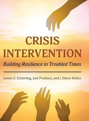 Crisis Intervention by Lennis G. Echterling