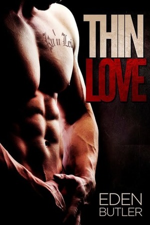 Thin Love by Eden Butler