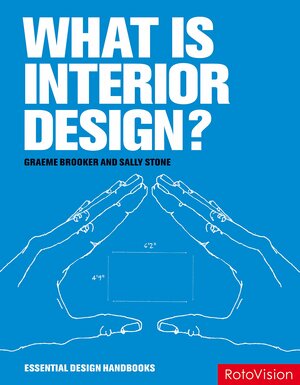What is Interior Design? by Graeme Brooker, Sally Stone