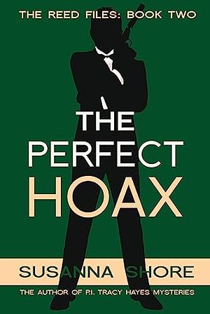 The Perfect Hoax (The Reed Files Book 2) by Susanna Shore