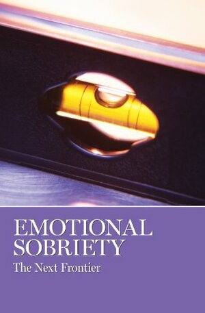 Emotional Sobriety I by Alcoholics Anonymous