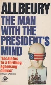 The Man With The President's Mind by Ted Allbeury