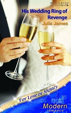 His Wedding Ring of Revenge by Julia James