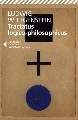 Tractatus logico-philosophicus by Ludwig Wittgenstein