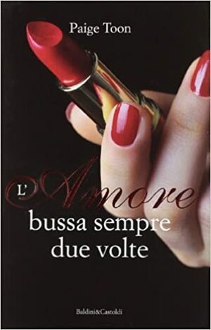 L'amore bussa sempre due volte by Paige Toon