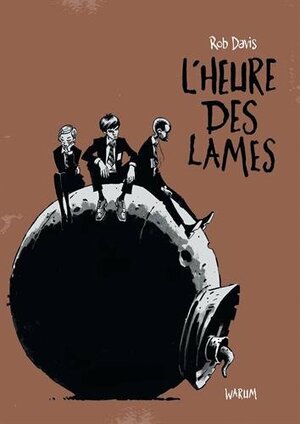 L'heure des lames by Rob Davis