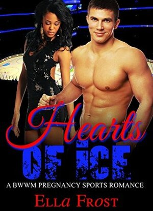 Hearts of Ice by Ella Frost