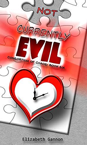 Not Currently Evil by Elizabeth Gannon