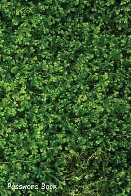 Password Book: Include Alphabetical Index with Ferns Spike Moss Background by 