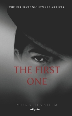 The First One by Musa Hashim